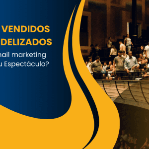 Boletos Vendidos y Fans Fidelizados Cómo el email marketing transforma tu Espectáculo