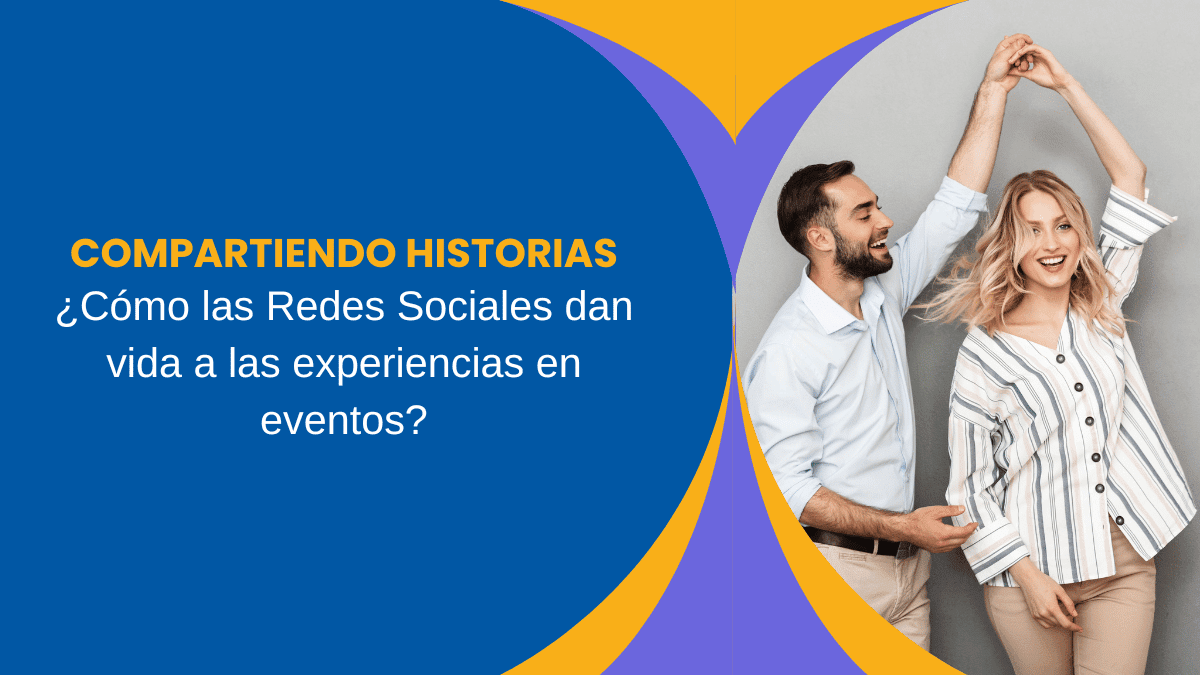 Compartiendo Historias Cómo las Redes Sociales dan vida a las experiencias en eventos