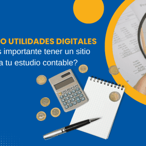 Declarando Utilidades Digitales Por qué es importante tener un sitio web para tu estudio contable