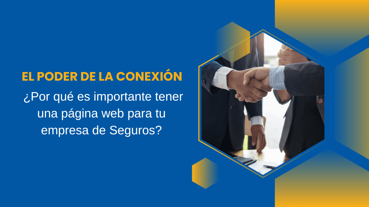 El Poder de la Conexión Por qué es importante tener una página web para tu empresa de Seguros