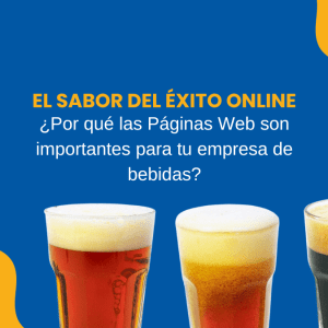 El Sabor del Éxito Online Por qué las Páginas Web son importantes para tu empresa de bebidas
