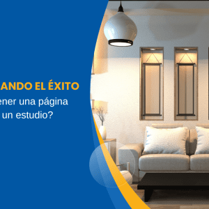 Estructurando el Éxito Por qué tener una página Web en un estudio