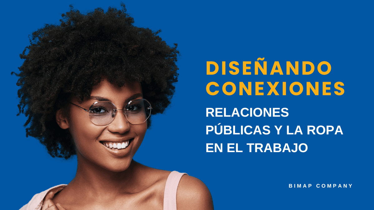 Diseñando Conexiones: Relaciones Publicas y la ropa en el trabajo