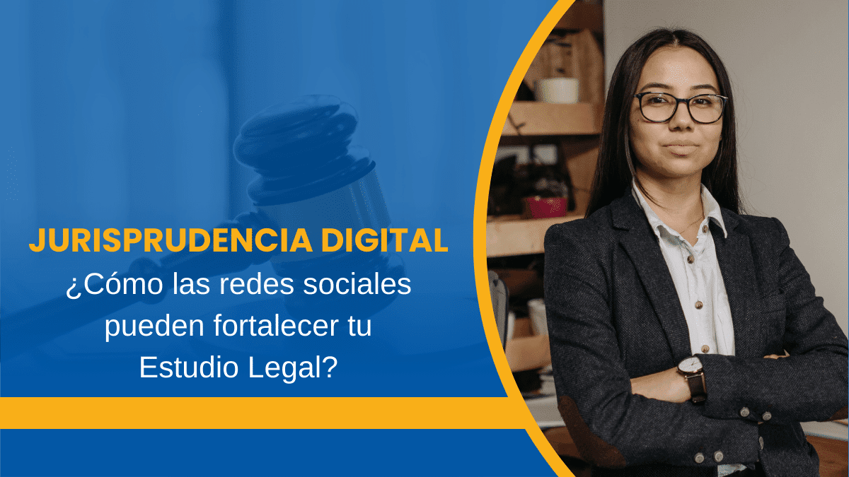 Jurisprudencia Digital Cómo las redes sociales pueden fortalecer tu Estudio Legal